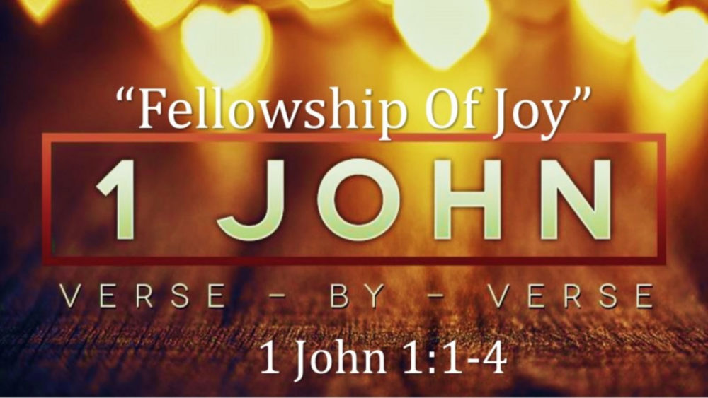 1 John 1:1-4 \