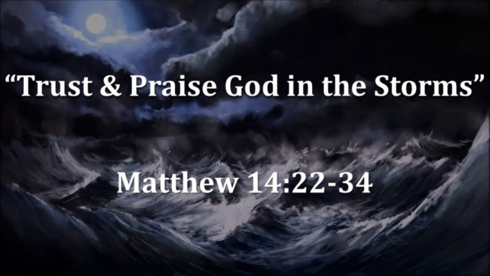 Trusting & Praising God In The Storms Image